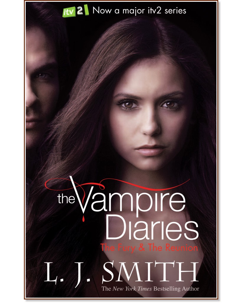 The Vampire Diaries - Books 3 and 4: The Fury + The Reunion - L. J. Smith - �����