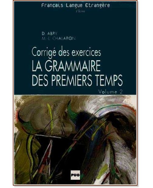 La grammaire des premiers temps:      :  2:    - Dominique Abry, Marie-Laure Chalaron - 