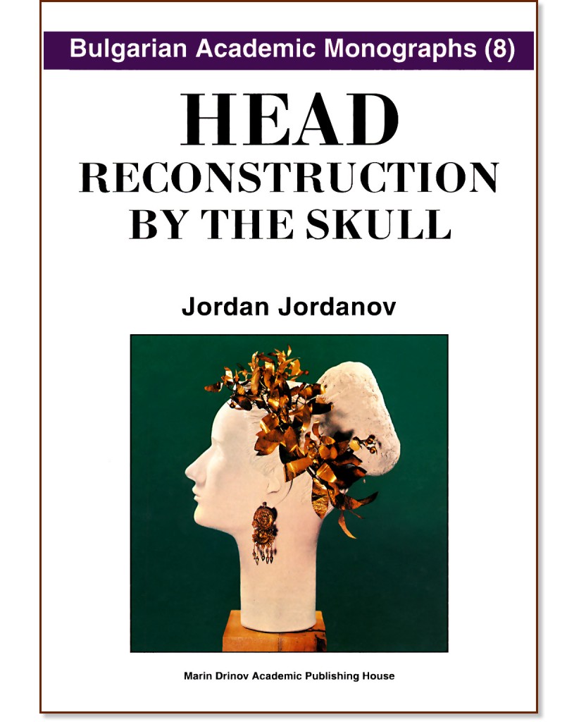 Head reconstruction by the skull - Jordan Jordanov - книга