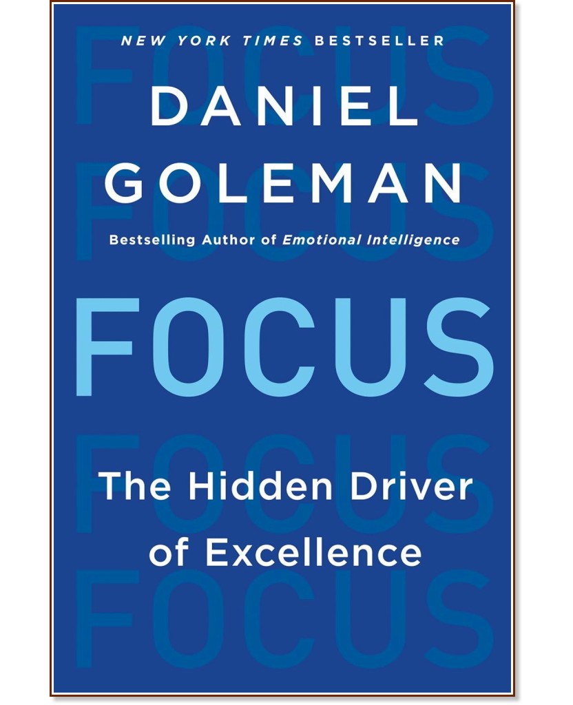 Focus. The Hidden Drive of Exellence - Daniel Goleman - 