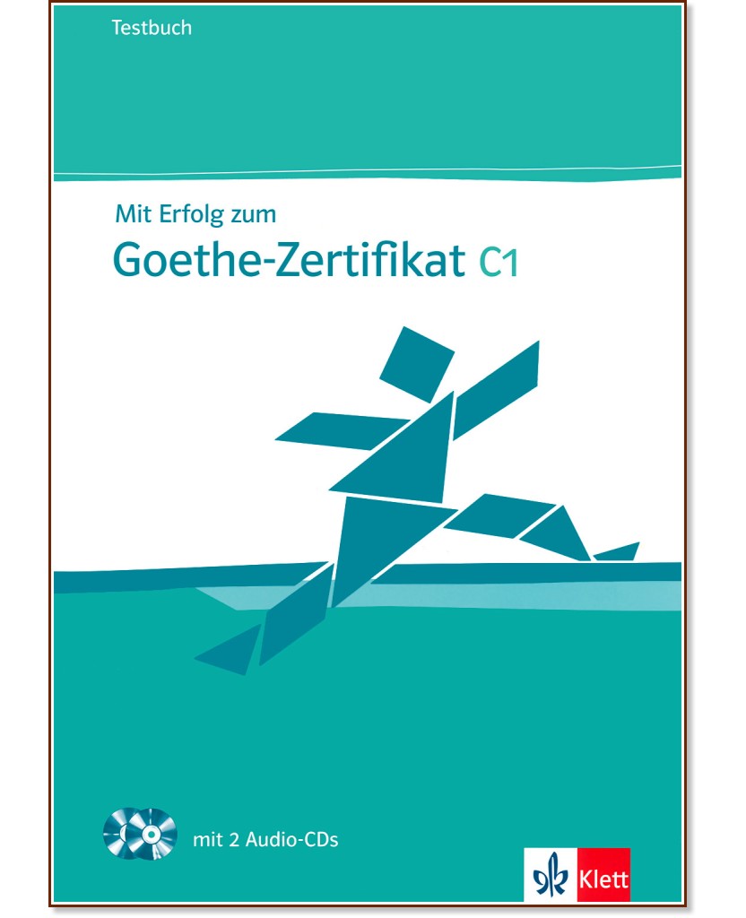 Mit Erfolg zum Goethe-Zertifikat: Учебна система по немски език :  Ниво C1: Книга с тестове + CD - помагало