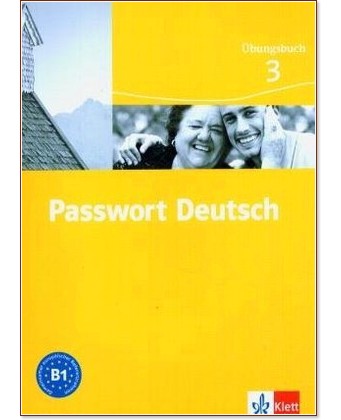 Passwort Deutsch: Учебна система на немски език : Ниво 3: Учебна тетрадка - учебна тетрадка