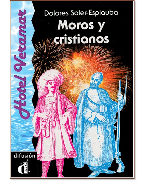 Hotel Veramar. Moros y cristianos - Dolores Soler-Espiauba - 