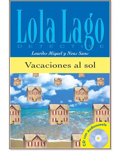 Lola Laģo Detective :  A1: Vacaciones al sol + CD - Lourdes Miguel, Neus Sans - 