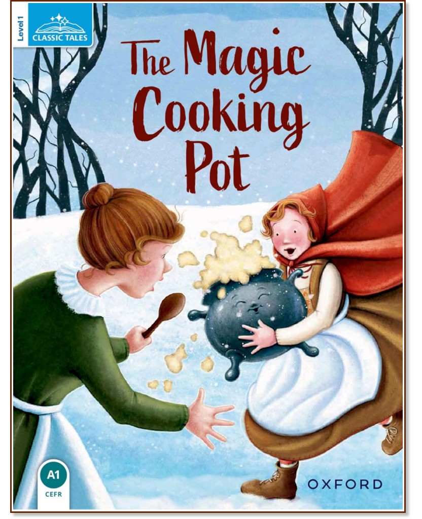 Classic Tales - ���� 1 (A1): The Magic Cooking Pot : Second Edition - ������ �����