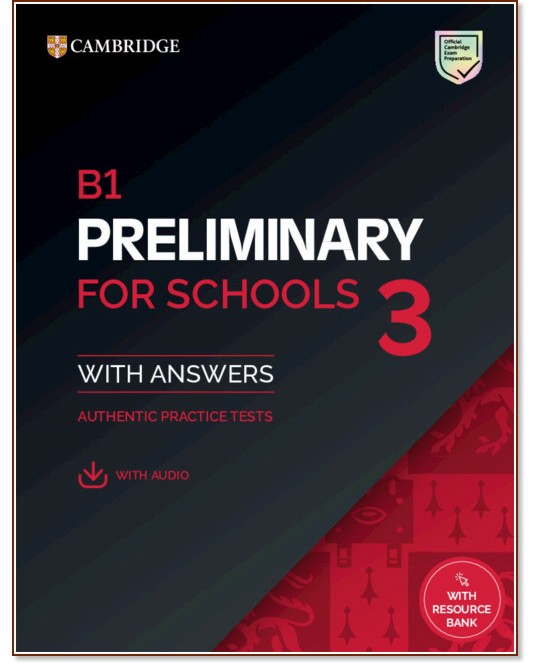 Preliminary for Schools 3 - ниво B1: Учебник по английски език с отговори за подготовка за сертификатен изпит PET Preliminary for Schools 3 - ниво B1: Учебник по английски език с отговори за подготовка за сертификатен изпит PET - помагало