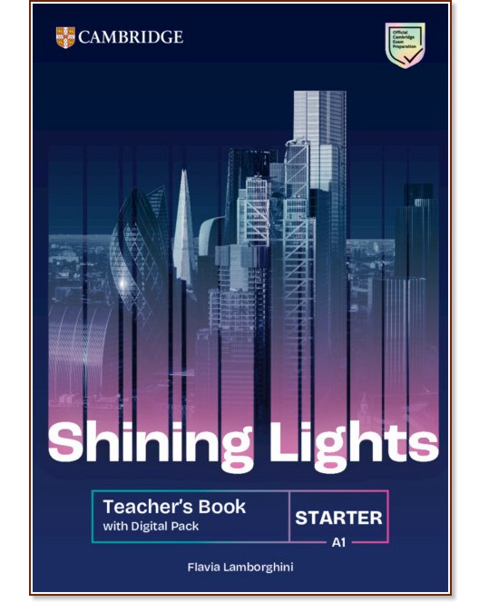 Shining Lights - ниво Starter (A1): Книга за учителя по английски език Shining Lights - ниво Starter (A1): Книга за учителя по английски език - Flavia Lamborghini - книга за учителя