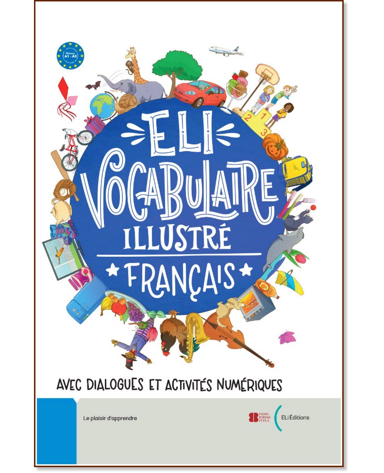 Vocabulaire illustre Francais -  A1 - A2:      - Joy Olivier - 