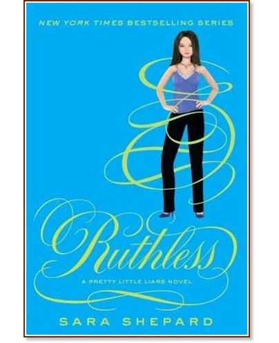 Pretty Little Liars: Ruthless - Sara Shepard - �����