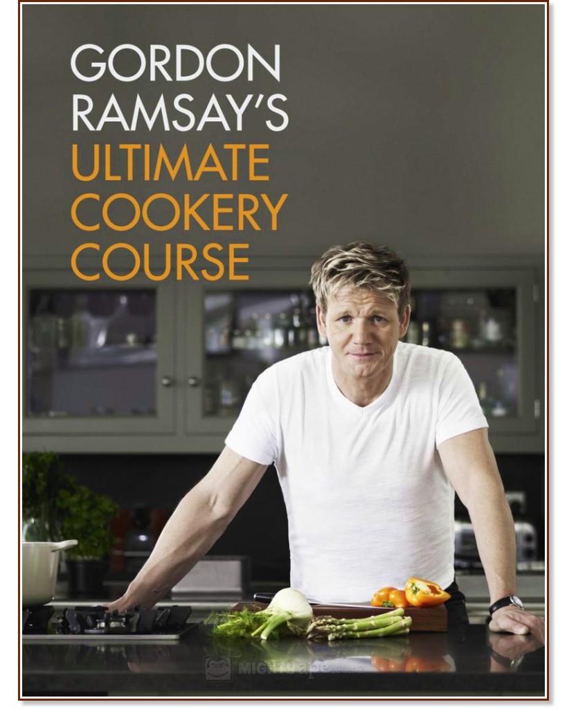Gordon Ramsay's Ultimate Cookery Course - Gordon Ramsay - 