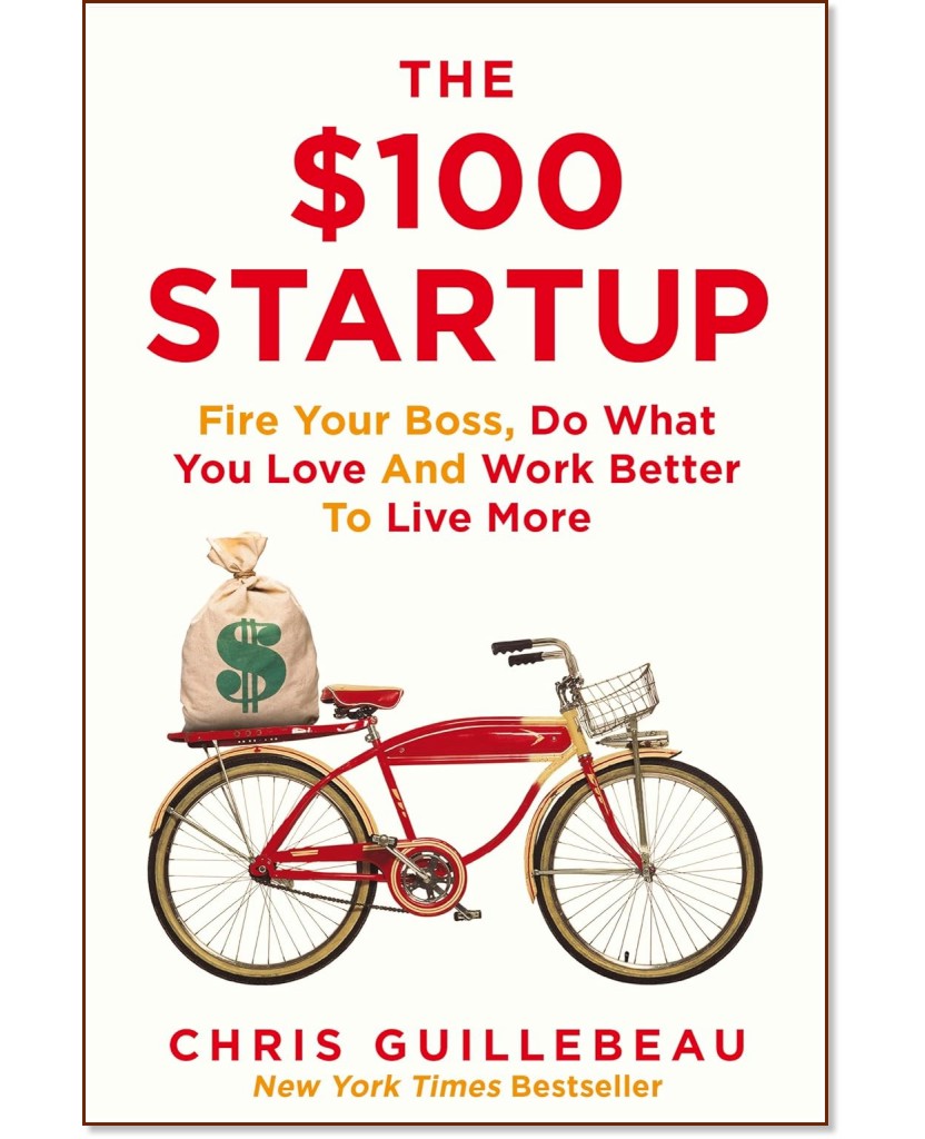 The $100 Startup - Chris Guillebeau - �����