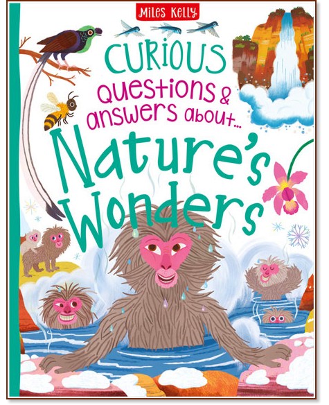 Curious Questions & Answers about Nature's Wonders Curious Questions & Answers about Nature's Wonders - Phil Steele - детска книга