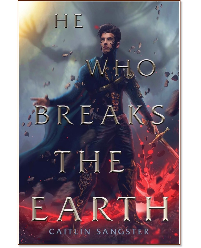 He Who Breaks the Earth - Caitlin Sangster - �����