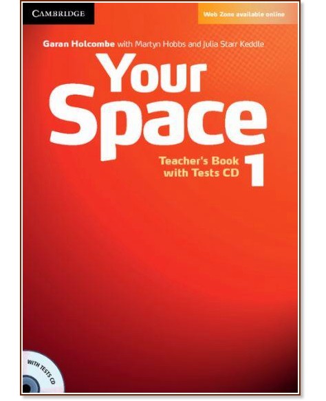 Your Space - Ниво 1 (A1): Книга за учителя + CD : Учебна система по английски език - Garan Holcombe, Martyn Hobbs, Julia Starr Keddle - книга