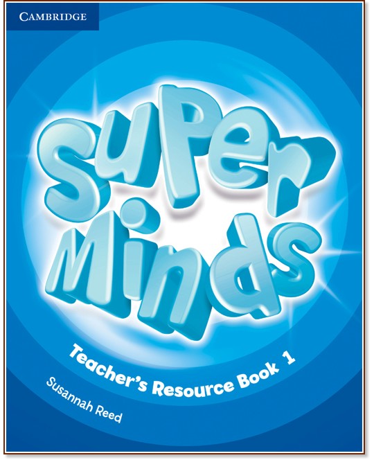 Super Minds - ниво 1 (Pre - A1): Книга за учителя с допълнителни материали по английски език + CD - Susannah Reed - книга за учителя