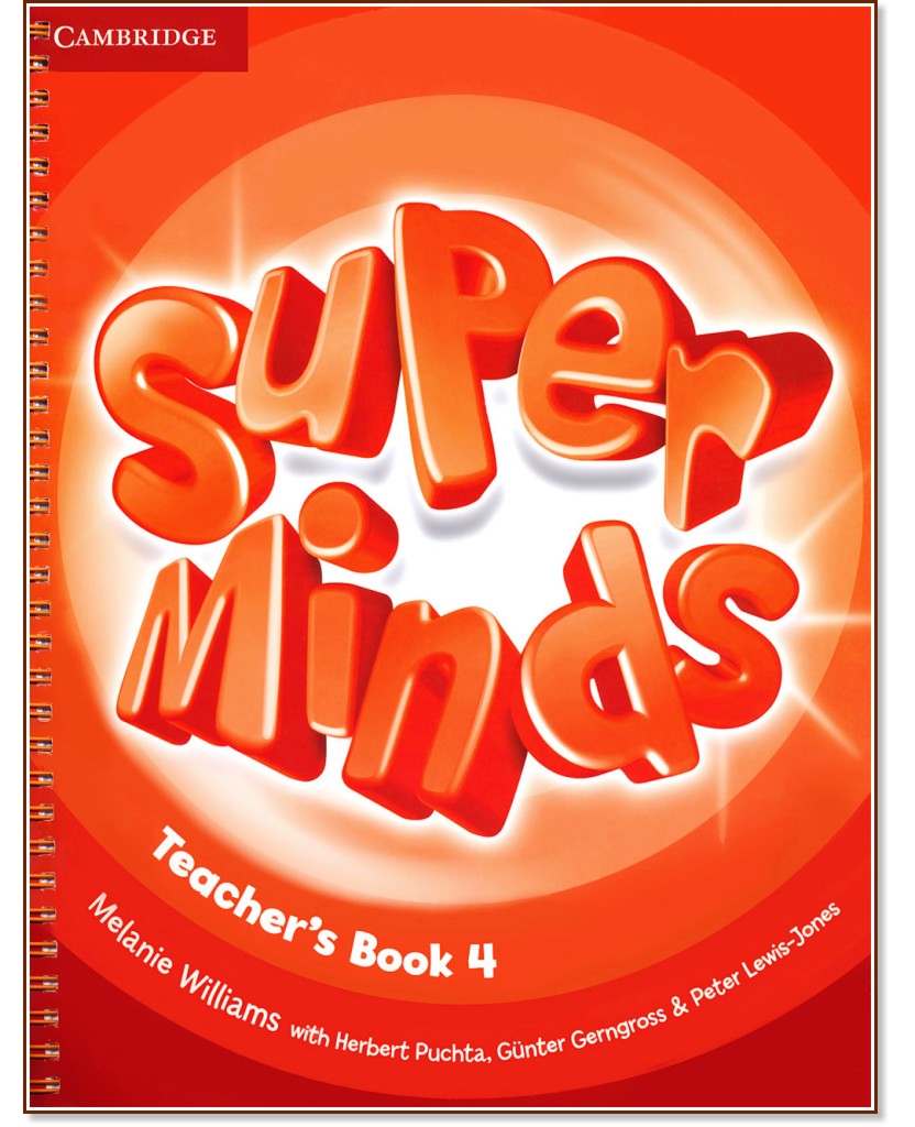Super Minds - ниво 4 (A1): Ръководство за учителя по английски език - Melanie Williams, Herbert Puchta, Gunter Gerngross, Peter Lewis-Jones - книга