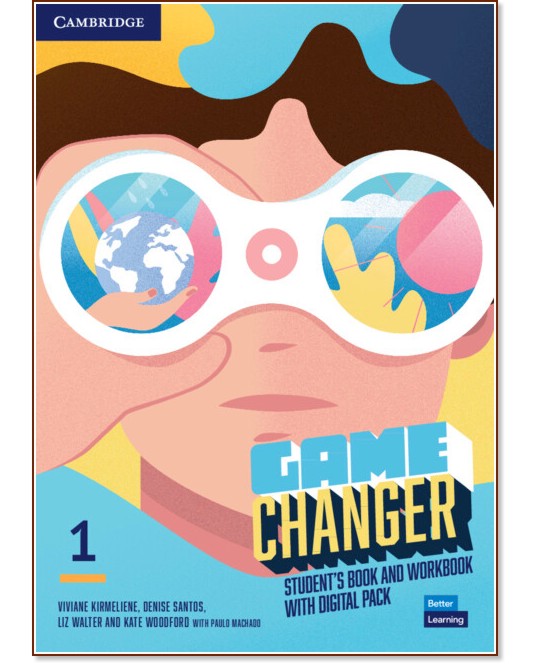 Game Changer -  1 (A1):        - Viviane Kirmeliene, Denise Santos, Liz Walter, Kate Woodford, Paulo Machado - 