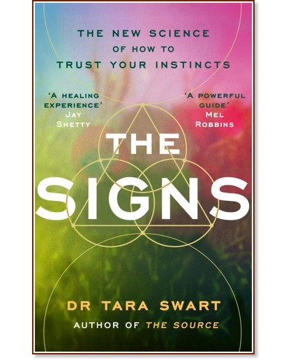 The Signs The Signs - Dr Tara Swart - книга
