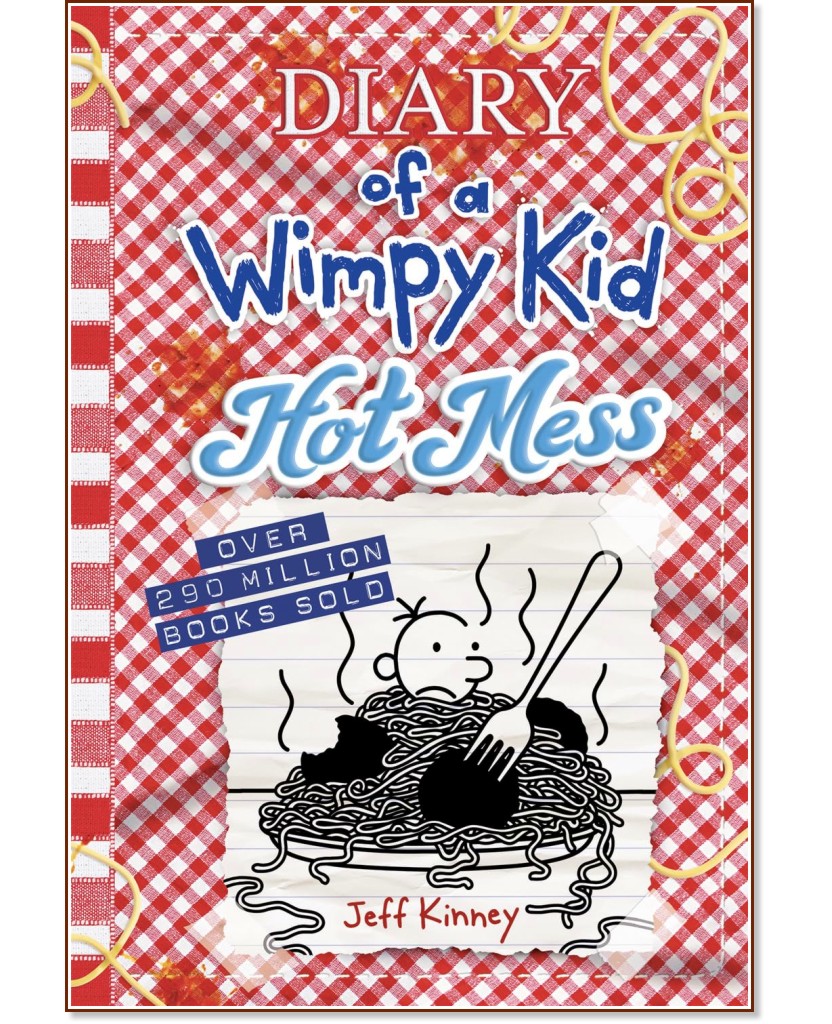 Diary of a Wimpy Kid - book 19: Hot Mess Diary of a Wimpy Kid - book 19: Hot Mess - Jeff Kinney - детска книга