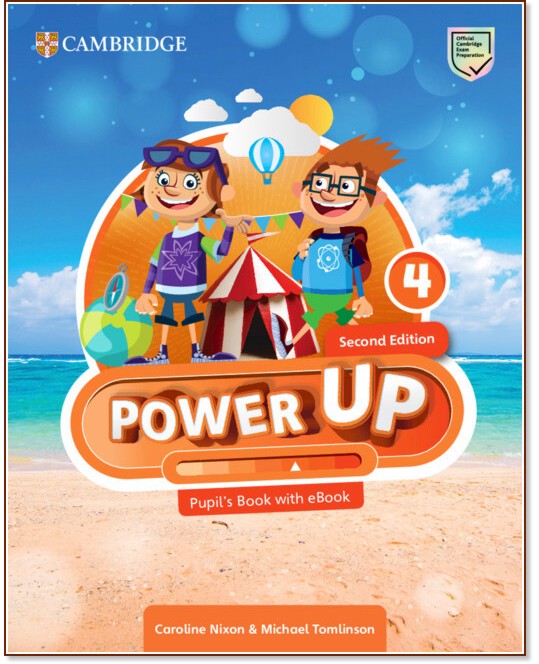 Power Up - Ниво 4: Учебник по английски език : Second Edition Power Up - Ниво 4: Учебник по английски език : Second Edition - Caroline Nixon, Michael Tomlinson - учебник