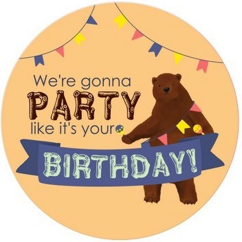 Табелка-картичка кръг: We're gonna party like it's your birthday! Табелка-картичка кръг: We're gonna party like it's your birthday! - картичка