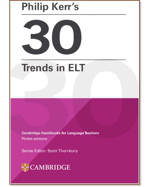 Philip Kerr's 30 Trends in ELT:      - Philip Kerr - 
