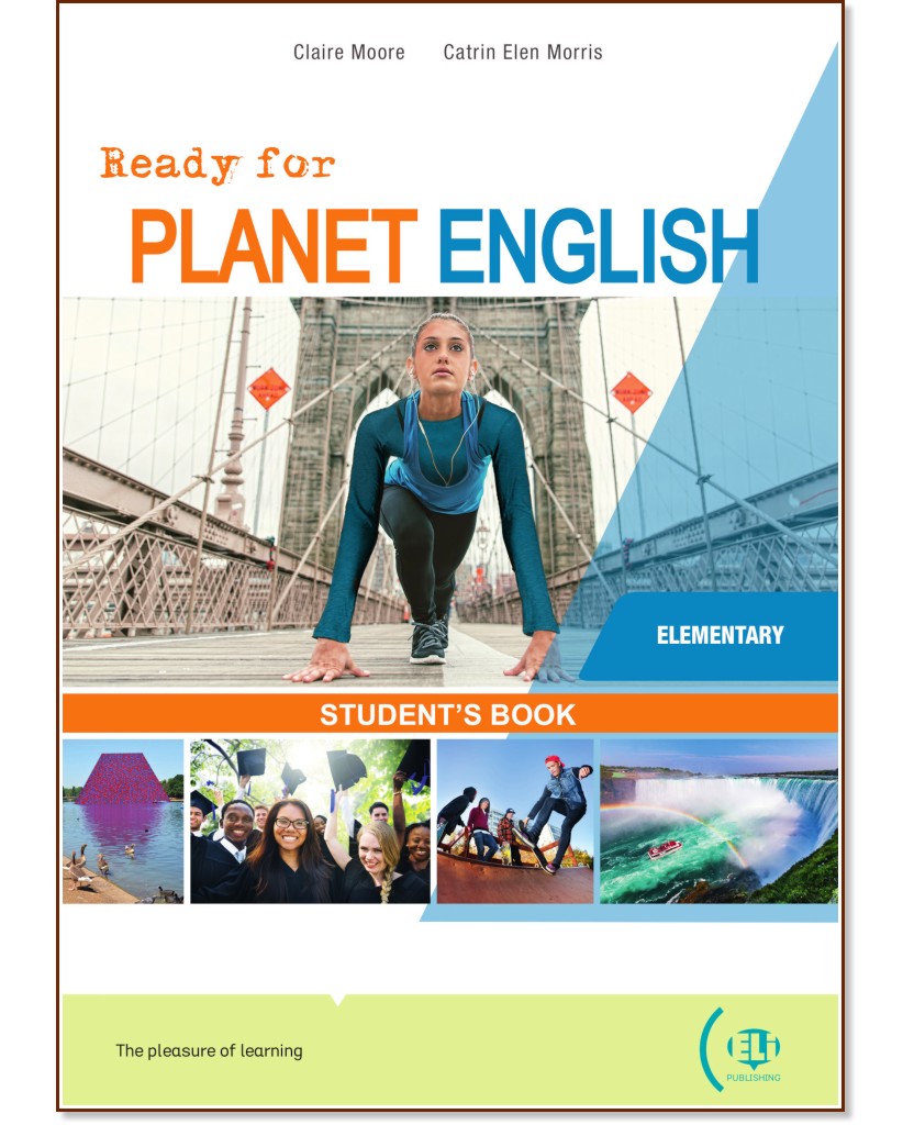 Ready for Planet English -  Elementary (A1 - A2):     - Claire Moore, Catrin Elen Morris - 
