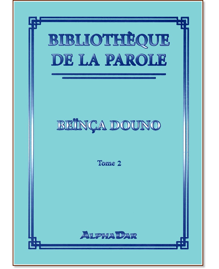 Bibliotheque de la parole - tome 2 - Beinca Douno - 