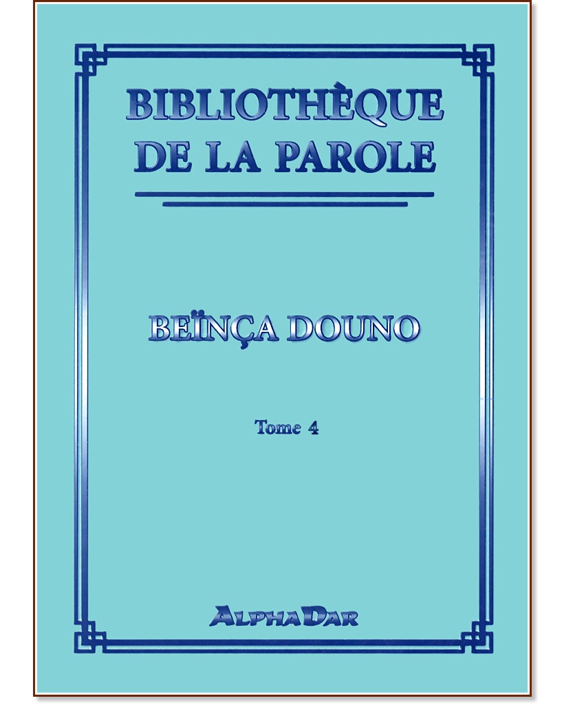Bibliotheque de la parole - tome 4 - Beinca Douno - 