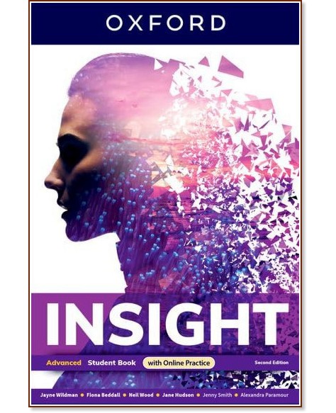 Insight - Advanced: Учебник по английски език : Second Edition Insight - Advanced: Учебник по английски език : Second Edition - Jayne Wildman, Jane Hudson - учебник