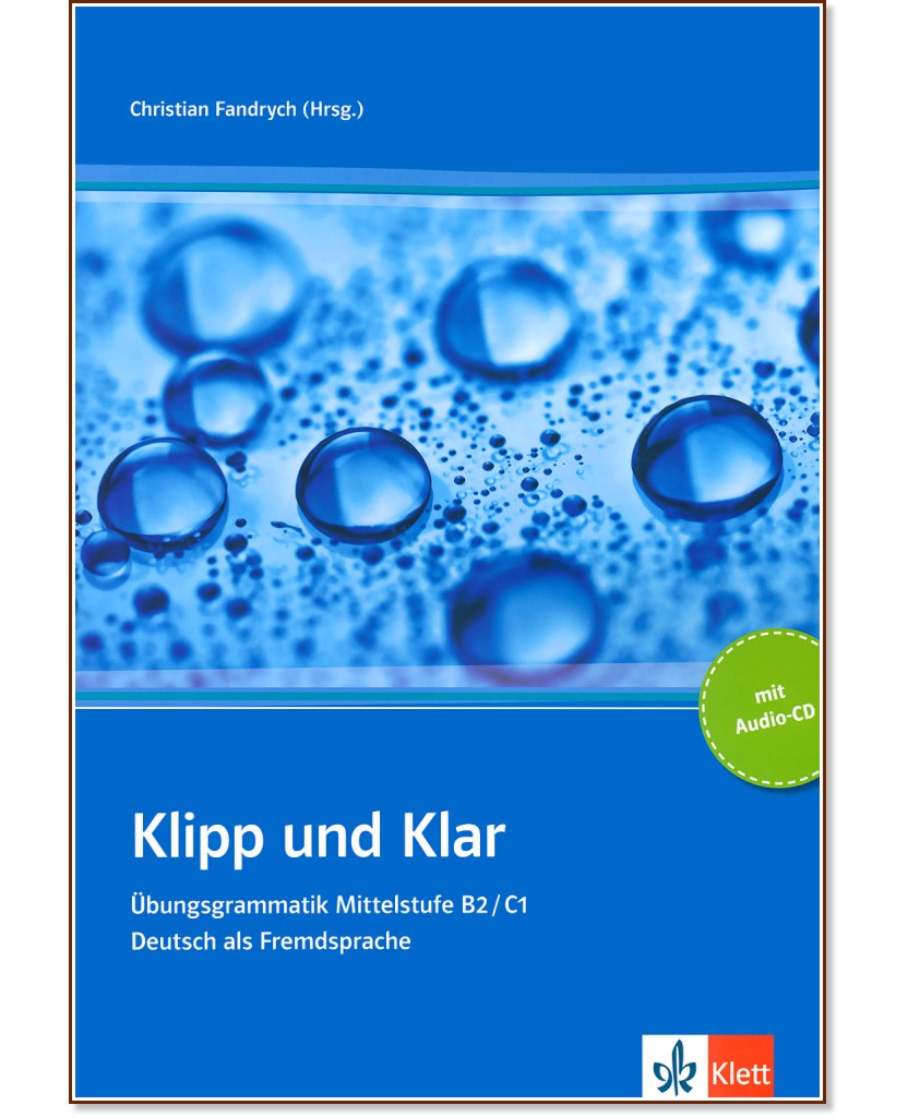 Klipp und Klar. Übungsgrammatik Mittelstufe B2 - C1 - Christian Fandrych - книга