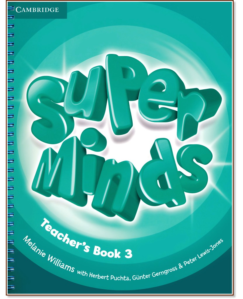 Super Minds - ниво 3 (A1): Ръководство за учителя по английски език - Melanie Williams, Herbert Puchta, Gunter Gerngross, Peter Lewis-Jones - книга за учителя