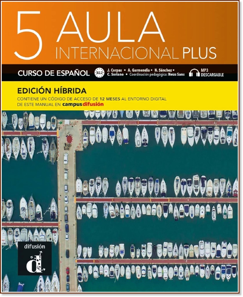 Aula Internacional Plus - ���� 5 (B2.2): ����� �� ������� : ������ ������� �� �������� ���� - Jaime Corpas, Agustin Garmendia, Carmen Soriano - ��������
