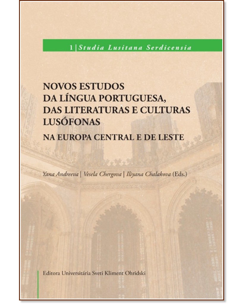 Novos estudos da lingua portuguesa, das literaturas e culturas lusofonas na Europa Central e de Leste - 