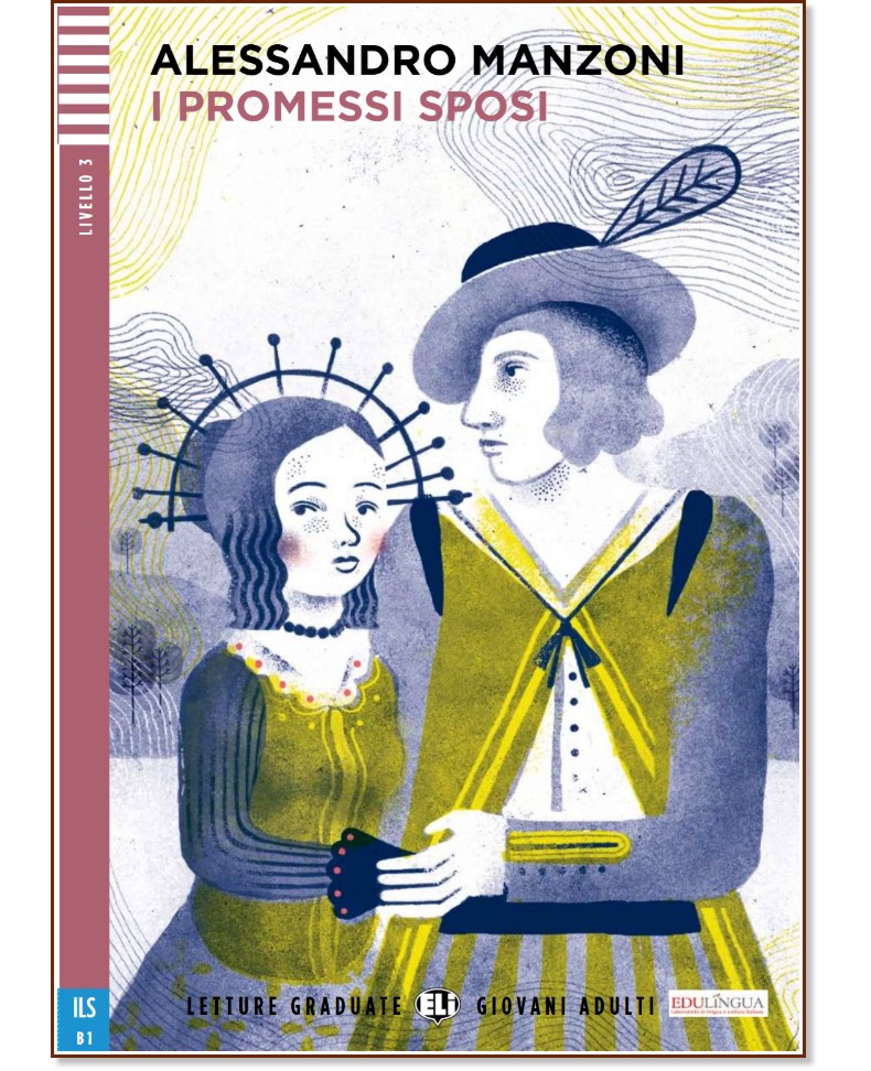 I promessi sposi - Intermedio B1 - Alessandro Manzoni -  