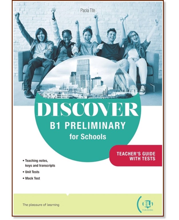 Discover -  B1 Preliminary for Schools:       - Claire Moore, Valentina M. Chen -   