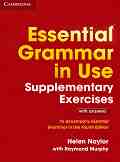 Essential Grammar in Use: Supplementary Exercises - Fourth Edition : ���� A1 - B1: ���������� �� ��������� ��������� + �������� - Helen Naylor, Raymond Murphy - ��������
