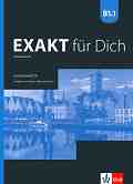 Exakt fur Dich - ���� B1.1: ������ �������� �� 8. ���� �� ������ ���� + CD - Georgio Motta, Mikaela Petkova-Kessanlis - ������ ��������