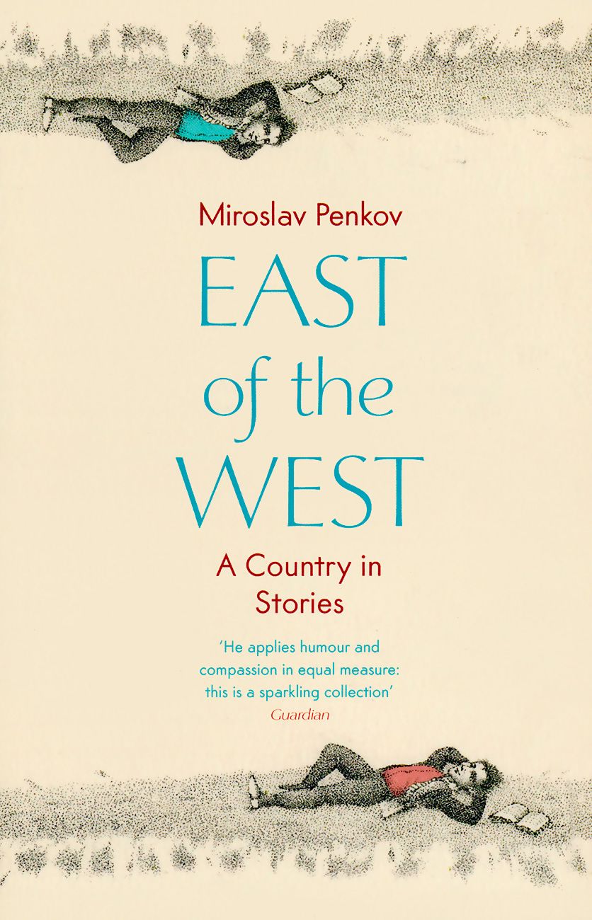 east of the west miroslav penkov east of the west miroslav penkov
