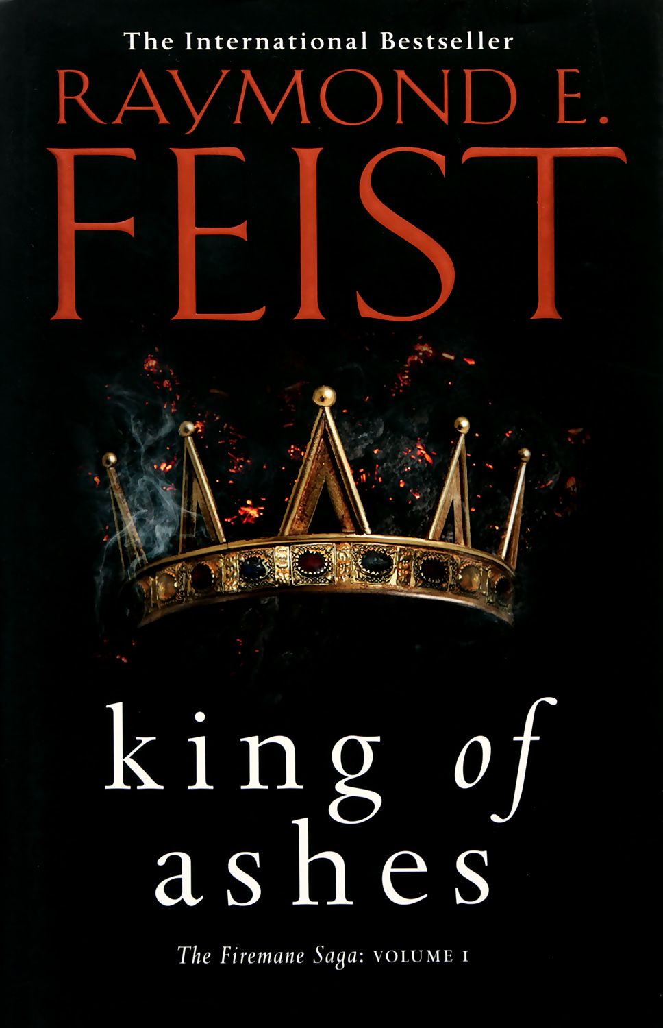 The Firemane Saga - book 1: King of Ashes - Raymond E. Feist - книга ...