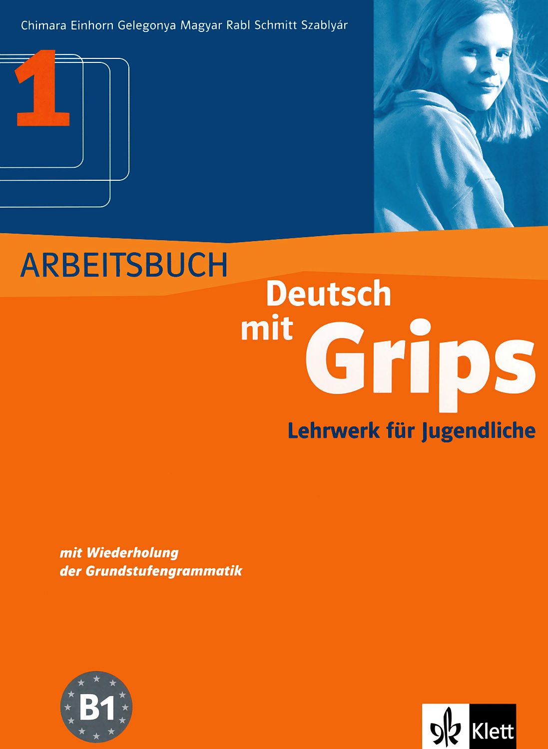 Deutsch mit Grips Учебна система по немски език Ниво 1 (B1) Учебна
