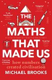 The Maths That Made Us - Michael Brooks - �����