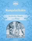 Classic Tales - ���� 1 (A1): Rumplestiltskin Activity Book and Play : Second Edition - ������ �����
