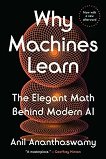 Why Machines Learn - Anil Ananthaswamy - книга