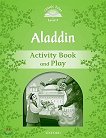 Classic Tales - ���� 3 (A1+): Aladdin Activity Book and Play : Second Edition - ������ �����