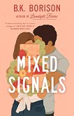 Mixed Signals (българско издание) - Б. К. Борисън - книга