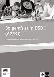 So geht's zum DSD I -  A2 - B1:    + CD  DVD-ROM :      - Beate Muller-Karpe, Alexandra Olejarova - 