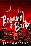 Rewind It Back (българско издание) - Лиз Томфорд - книга