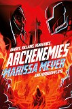 Archenemies - Marissa Meyer - 
