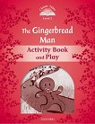 Classic Tales - ���� 2 (A1+): The Gingerbread Man Activity Book and Play : Second Edition - ������ �����